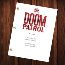 Load image into Gallery viewer, Doom Patrol TV Show Script Pilot Episode Full Script Full Screenplay