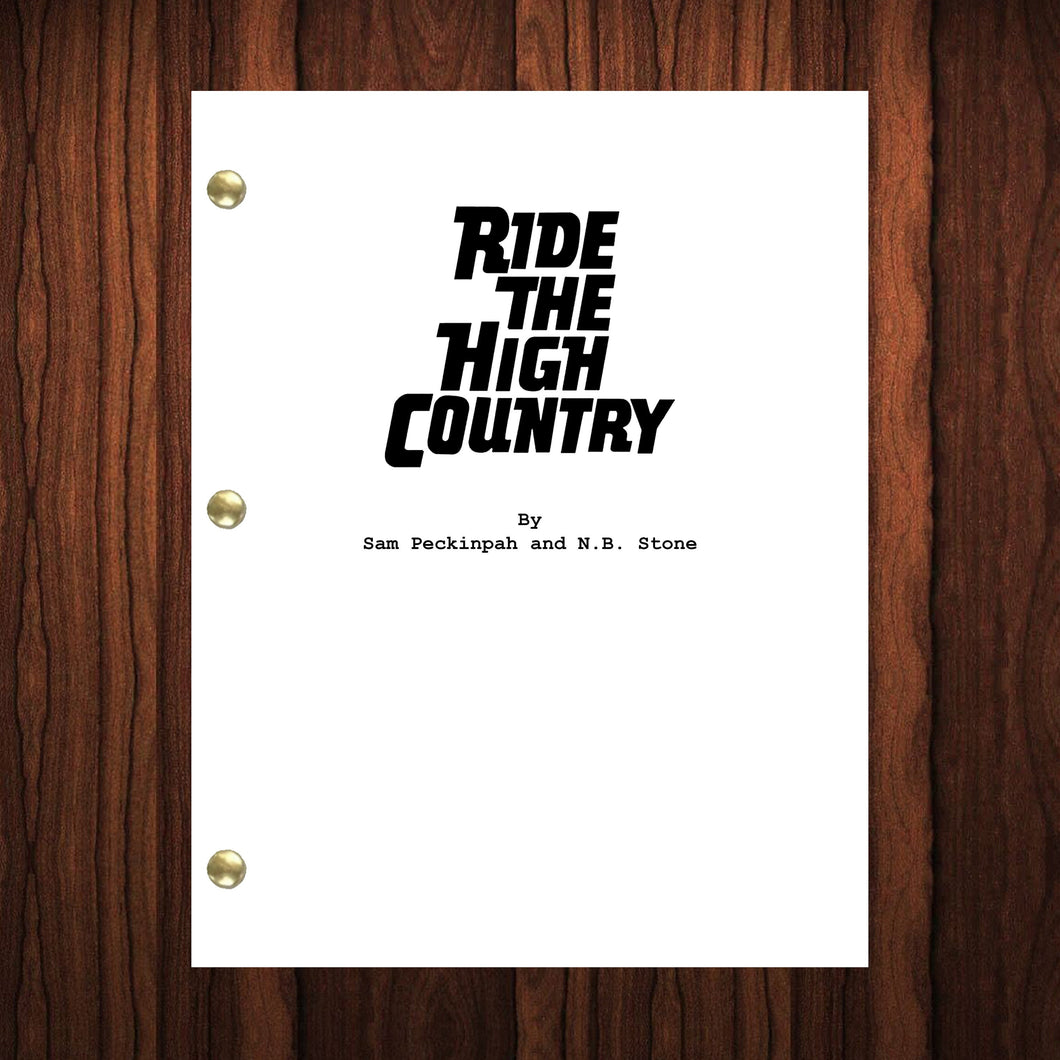 Ride the High Country Movie Script Reprint Full Screenplay Full Script