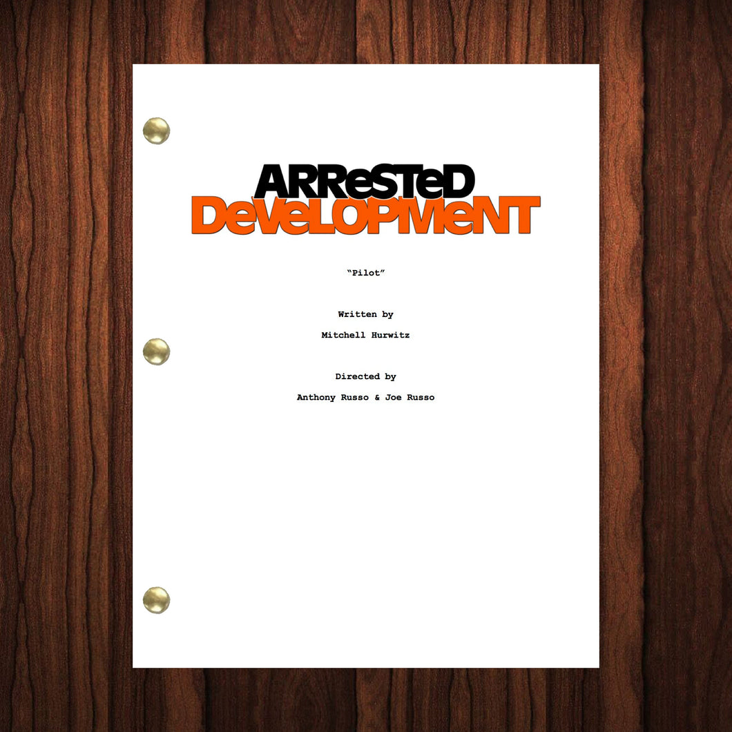 Arrested Development TV Show Script Pilot Episode Full Script