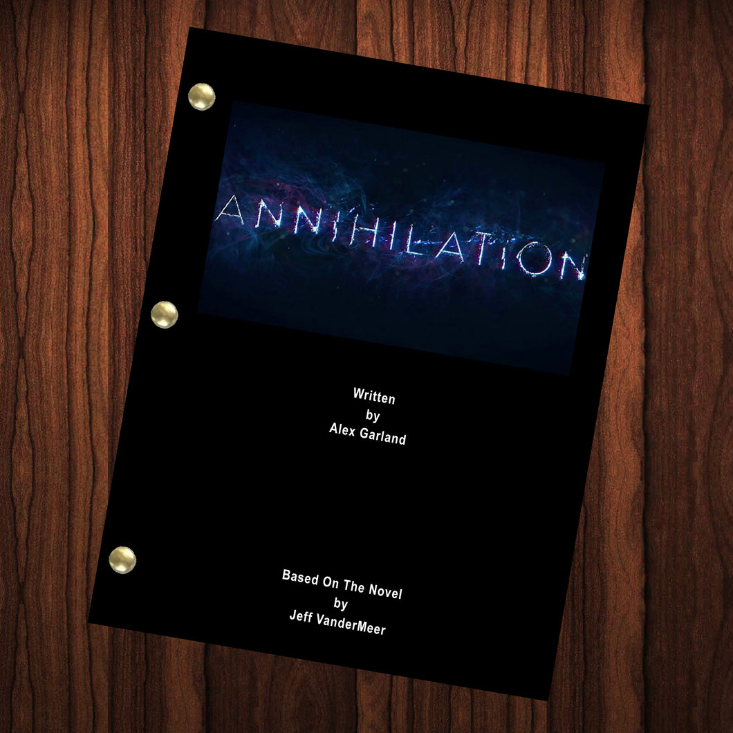 Annihilation Movie Script Reprint Full Screenplay Full Script Natalie Portman Tessa Thompson Jennifer Jason Leigh